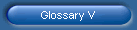Glossary V